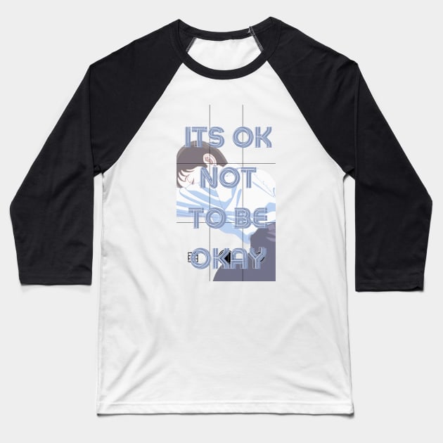 Its OK Not To Be Okay Baseball T-Shirt by Alihassan-Art